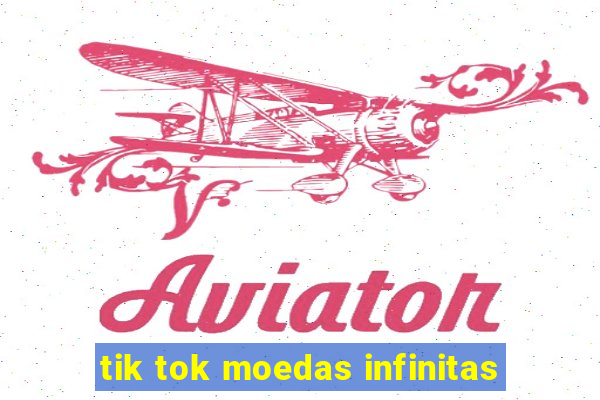 tik tok moedas infinitas